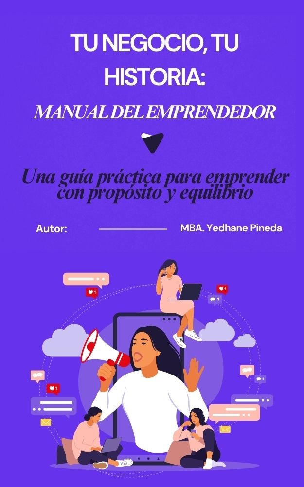 Portada del libro Tu Negocio, Tu Historia: Manual del Emprendedor por Yedhane Pineda